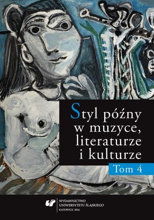 Styl późny w muzyce, literaturze i kulturze. T. 4 – ebook