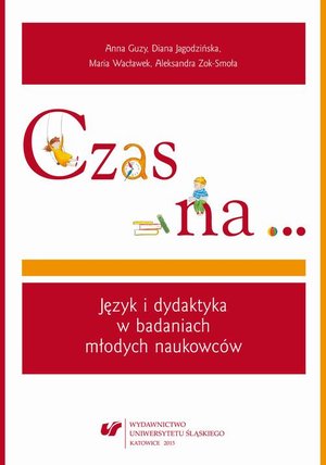 Czas na… Język i dydaktyka w badaniach młodych naukowców – ebook