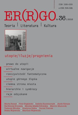 Er(r)go. Teoria | Literatura | Kultura 2018. Nr 36, 1/2018: utopie/iluzje/pragnienia – ebook