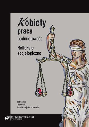 Kobiety - praca - podmiotowość. Refleksje socjologiczne – ebook