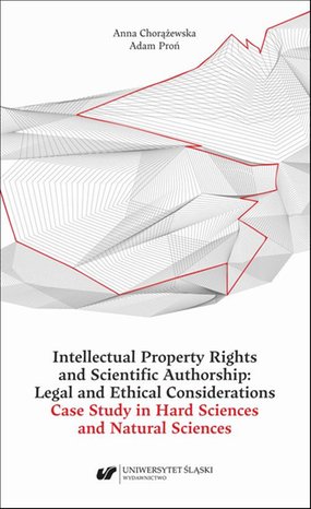 Intellectual Property Rights and Scientific Authorship: Legal and Ethical Considerations Case Study in Hard Sciences and Natural Sciences – ebook