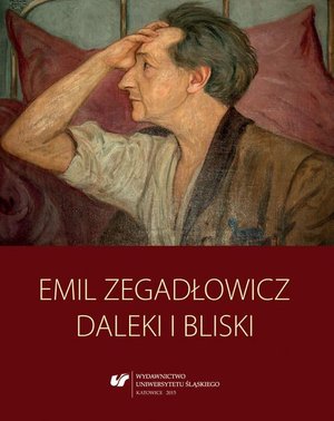 Emil Zegadłowicz: Daleki i bliski – ebook