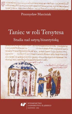 Taniec w roli Tersytesa: Studia nad satyrą bizantyńską – ebook