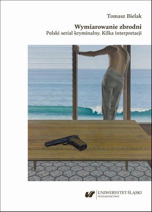 Literaturoznawstwo, językoznawstwo: Wymiarowanie zbrodni. Polski serial kryminalny. Kilka interpretacji – ebook