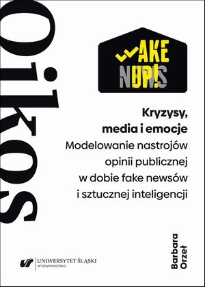Kryzysy, media i emocje. Modelowanie nastrojów opinii publicznej w dobie fake newsów i sztucznej inteligencji – ebook