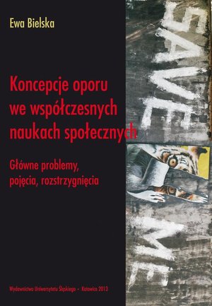 Koncepcje oporu we współczesnych naukach społecznych: Główne problemy, pojęcia, rozstrzygnięcia – ebook
