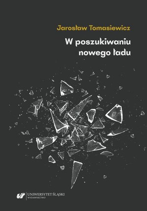 W poszukiwaniu nowego ładu. Tendencje antyliberalne, autorytarne i profaszystowskie w polskiej myśli politycznej i społecznej lat 30. XX w.: piłsudczycy i inni – ebook