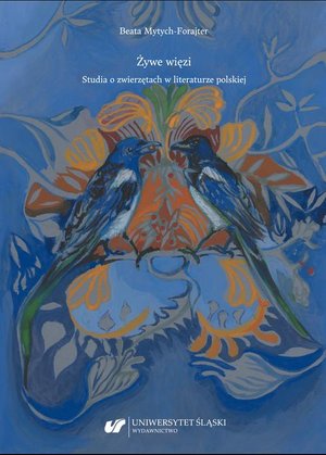 Literaturoznawstwo, językoznawstwo: Żywe więzi. Studia o zwierzętach w literaturze polskiej – ebook