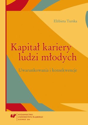 Kapitał kariery ludzi młodych: Uwarunkowania i konsekwencje – ebook