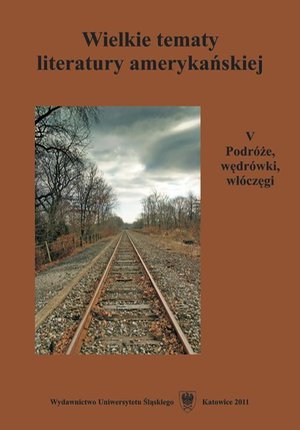 Wielkie tematy literatury amerykańskiej. T. 5: Podróże, wędrówki, włóczęgi – ebook