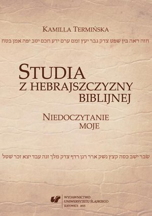 Studia z hebrajszczyzny biblijnej: Niedoczytanie moje – ebook