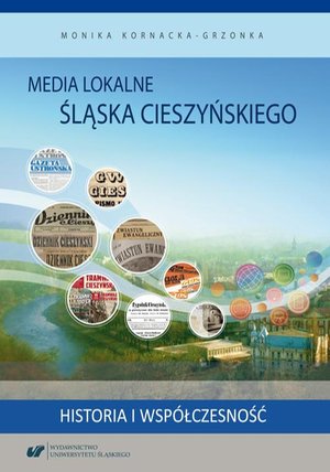 Media lokalne Śląska Cieszyńskiego. Historia i współczesność – ebook