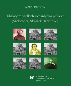 Poliglotyzm wielkich romantyków polskich (Mickiewicz, Słowacki, Krasiński) – ebook