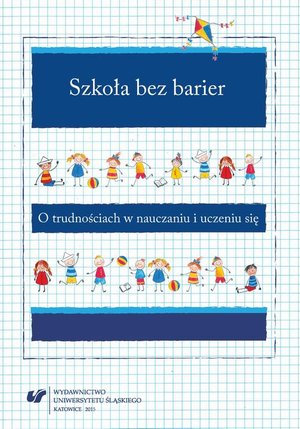 Szkoła bez barier: O trudnościach w nauczaniu i uczeniu się – ebook