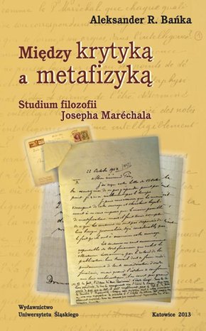 Między krytyką a metafizyką Studium filozofii Josepha Maréchala – ebook