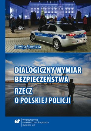 Dialogiczny wymiar bezpieczeństwa: Rzecz o polskiej Policji – ebook