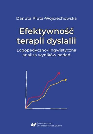 Efektywność terapii dyslalii. Logopedyczno-lingwistyczna analiza wyników badań – ebook