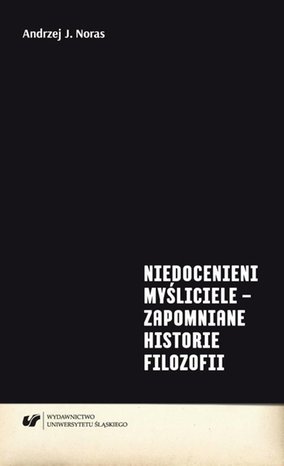 Niedocenieni myśliciele - zapomniane historie filozofii – ebook