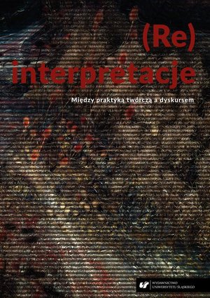 (Re)interpretacje. Między praktyką twórczą a dyskursem – ebook