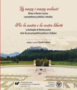Za naszą i waszą wolność. Bitwa o Monte Cassino z perspektywy polskiej i włoskiej. Per la nostra e la vostra libertà. La battaglia di Montecassino vista da una prospettiva polacca e italiana – ebook