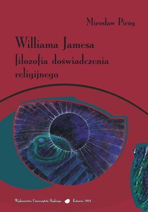 Williama Jamesa filozofia doświadczenia religijnego – ebook