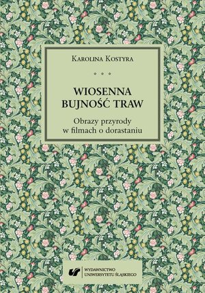 Wiosenna bujność traw. Obrazy przyrody w filmach o dorastaniu – ebook