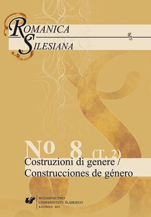 Romanica Silesiana. No 8. T. 2: Costruzioni di genere / Construcciones de género – ebook