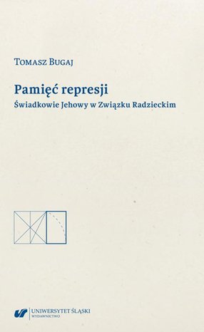 Pamięć represji. Świadkowie Jehowy w Związku Radzieckim – ebook