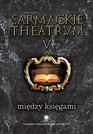 Sarmackie theatrum. T. 5: Między księgami – ebook