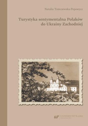 Turystyka sentymentalna Polaków do Ukrainy Zachodniej – ebook