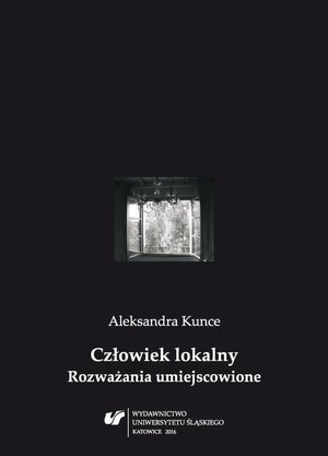 Człowiek lokalny: Rozważania umiejscowione – ebook