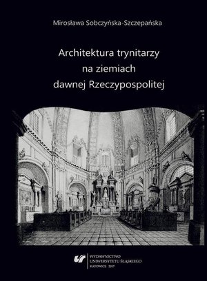 Architektura trynitarzy na ziemiach dawnej Rzeczypospolitej – ebook