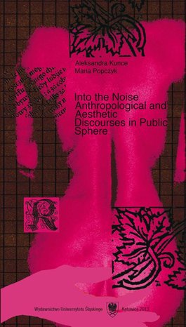 Into the Noise: Anthropological and Aesthetic Discourses in Public Sphere – ebook