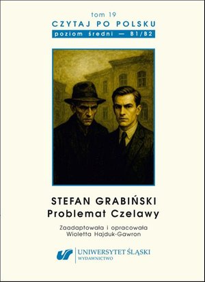 Literaturoznawstwo, językoznawstwo: Czytaj po polsku. T. 19: Stefan Grabiński „Problemat Czelawy”. Materiały pomocnicze do nauki języka polskiego jako obcego. Edycja dla średnio zaawansowanych (poziom B1 / B2) – ebook