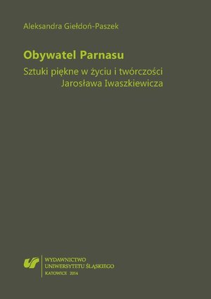 Obywatel Parnasu: Sztuki piękne w życiu i twórczości Jarosława Iwaszkiewicza – ebook