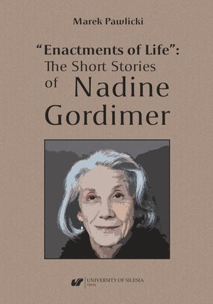 „Enactments of Life”: The Short Stories of Nadine Gordimer – ebook