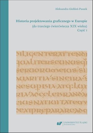 Historia projektowania graficznego w Europie (do trzeciego ćwierćwiecza XIX wieku). Cz. 1 – ebook