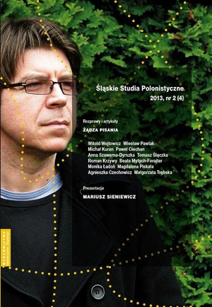 Śląskie Studia Polonistyczne 2013, nr 2 (4): Rozprawy i artykuły: Żądza pisania. Prezentacje: Mariusz Sieniewicz – ebook