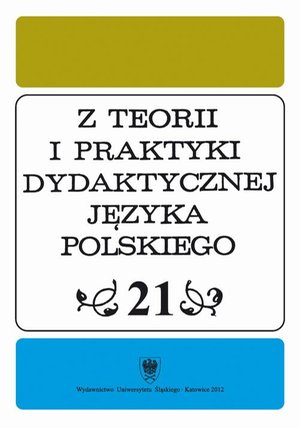 Z Teorii i Praktyki Dydaktycznej Języka Polskiego. T. 21 – ebook