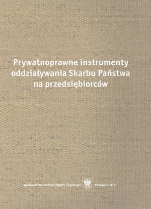 Prywatnoprawne instrumenty oddziaływania Skarbu Państwa na przedsiębiorców – ebook