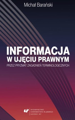 Informacja w ujęciu prawnym przez pryzmat zagadnień terminologicznych – ebook