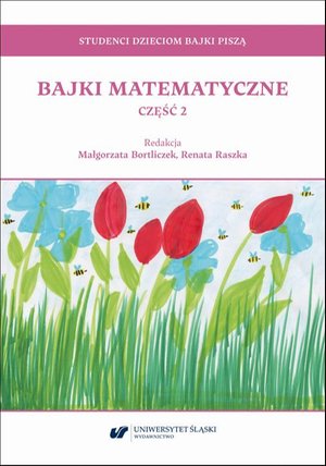 Studenci dzieciom bajki piszą. Bajki matematyczne. Część 2 – ebook
