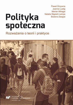 Polityka społeczna. Rozważania o teorii i praktyce – ebook