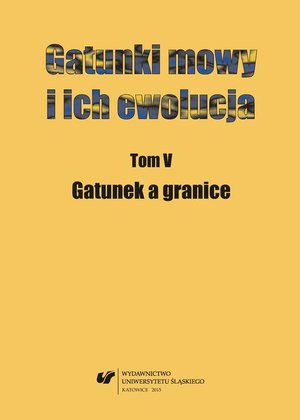 Gatunki mowy i ich ewolucja. T. 5: Gatunek a granice – ebook
