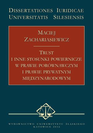Trust i inne stosunki powiernicze w prawie porównawczym i prawie prywatnym międzynarodowym – ebook