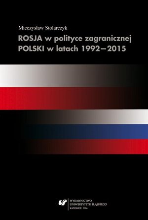Rosja w polityce zagranicznej Polski w latach 1992-2015 – ebook