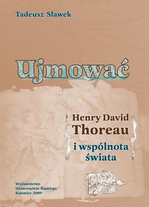 Ujmować Henry David Thoreau i wspólnota świata – ebook