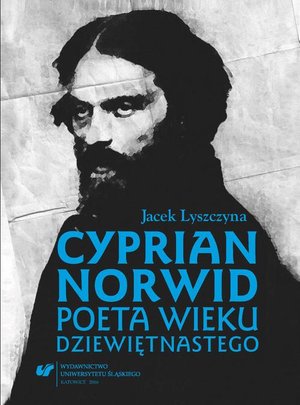 Cyprian Norwid. Poeta wieku dziewiętnastego – ebook