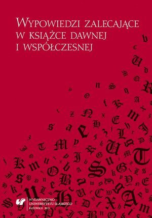 Wypowiedzi zalecające w książce dawnej i współczesnej – ebook