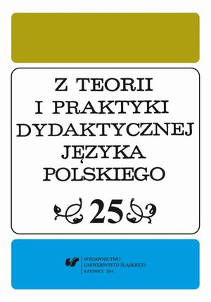 Z Teorii i Praktyki Dydaktycznej Języka Polskiego. T. 25 – ebook